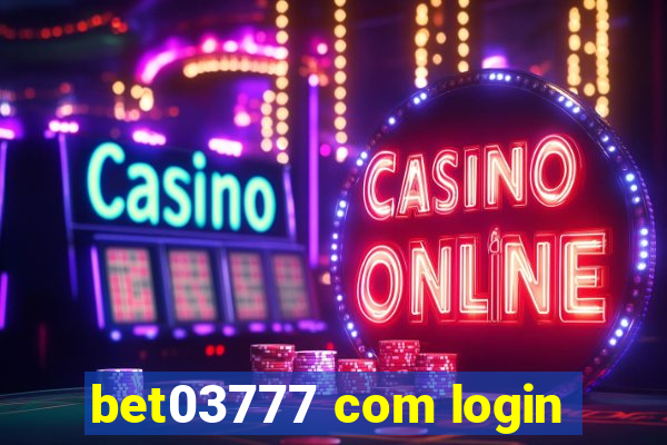 bet03777 com login